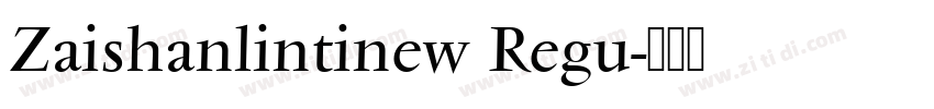 Zaishanlintinew Regu字体转换